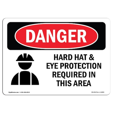 OSHA Danger Sign, Hard Hat Eye Protection Required, 7in X 5in Decal